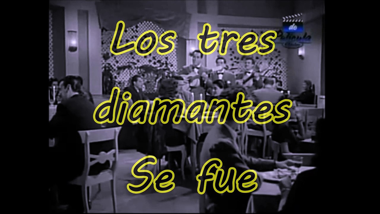 Los tres diamantes  Se fue