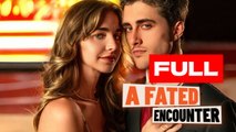 %$#@ Fated Encounter Completed Short Drama