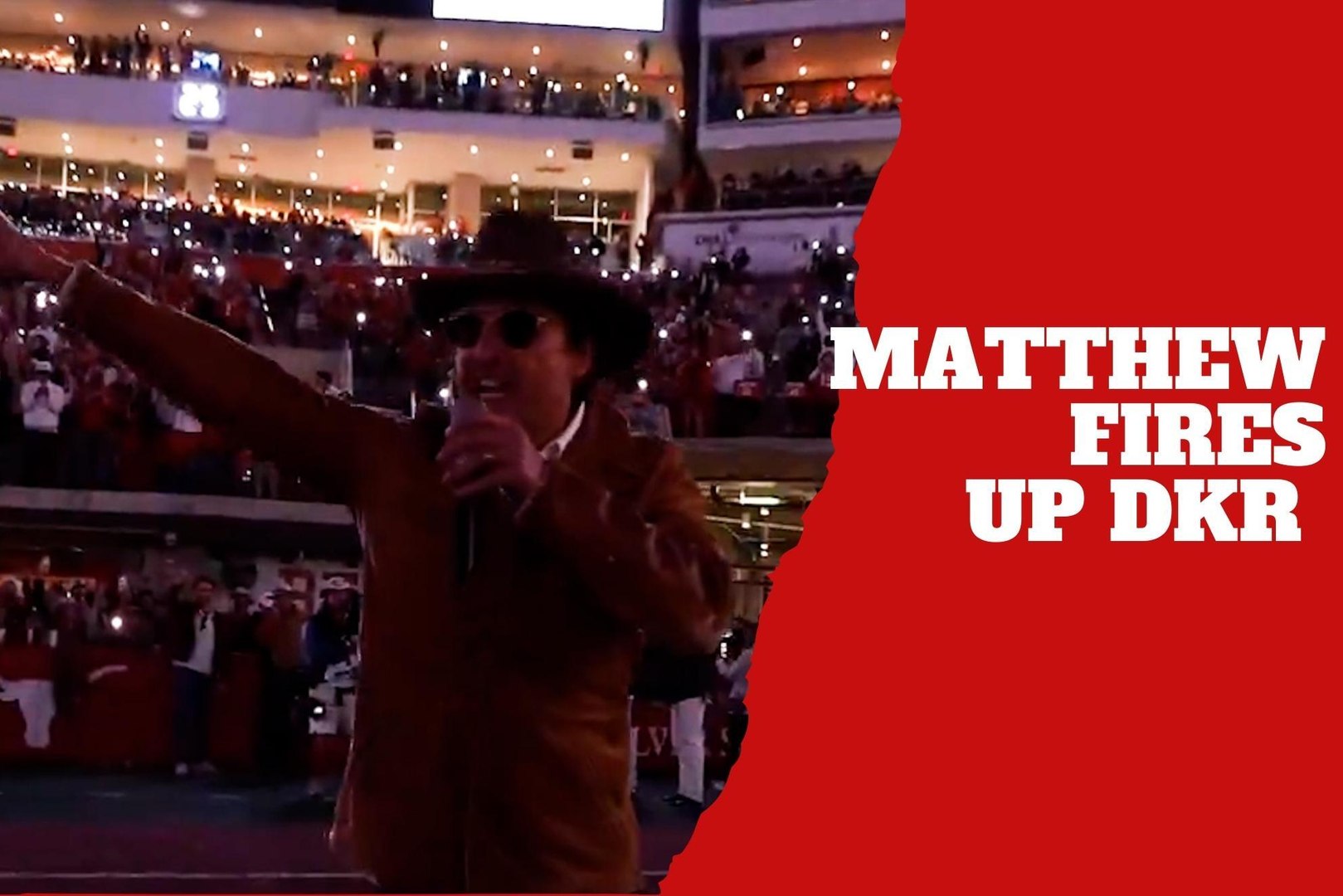 Matthew McConaughey fires up DKR igniting cheers from the entire stadium