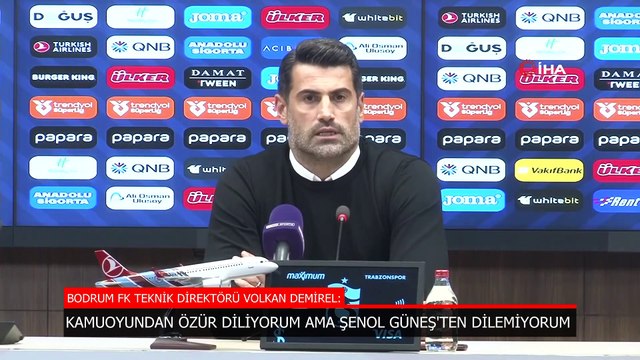 Volkan Demirel: Kamuoyundan özür diliyorum ama Şenol Güneş’ten hiçbir zaman özür dilemiyorum