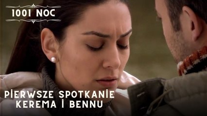 Pierwsze spotkanie Kerema i Bennu| 1001 Noc - Odcinek 30