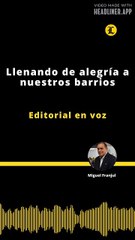 Editorial | Llenando de alegría a nuestros barrios