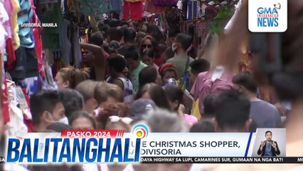 Ilang last-minute Christmas shopper, dagsa pa rin sa Divisoria | Balitanghali