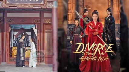 Divorce To Thrive As General Rosa (Chinese Drama English Subtitles )