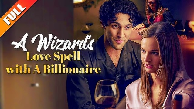 A Wizard's Love Spell with A Billionaire (Full Movie) Billionaire, Short Drama, Film, Show, Anime, Movie