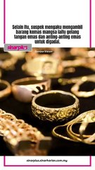 Tidak hanya 'menghabiskan' nyawa, suspek juga mengaku mengambil barang kemas mangsa.