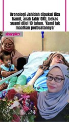 Jahidah yang sedang hamil ketika itu cedera parah di kepala sehingga sebahagian tengkorak terpaksa dibuang.