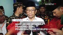 Mahfud MD Ingatkan Prabowo soal Berantas Korupsi: Katanya Koruptor Disikat, Dikejar ke Antartika