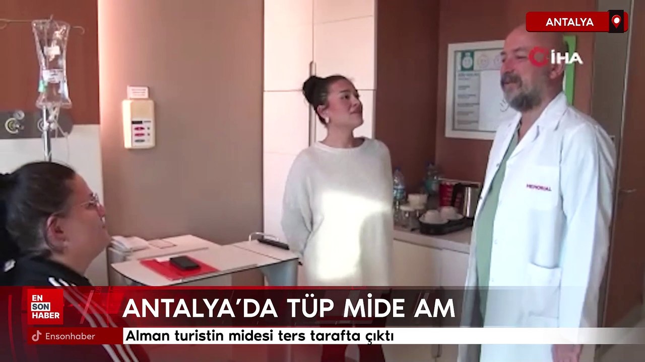 Antalya'da tüp mide ameliyatı oldu: Alman turistin midesi ters tarafta çıktı