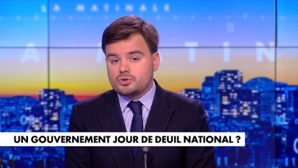 L'édito de Gauthier Le Bret : «Un gouvernement jour de deuil national ?»