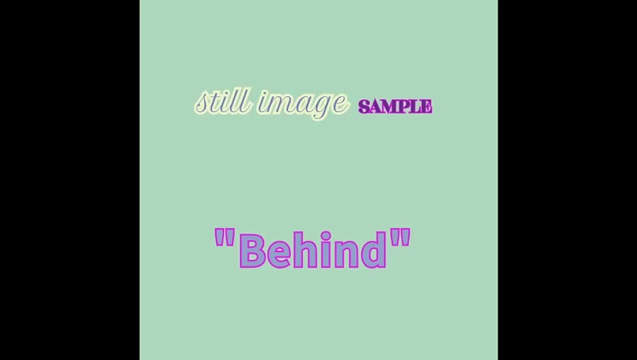 Behind
