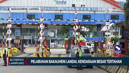 Pelabuhan Bakauheni Landai, Kendaraan Besar Tertahan