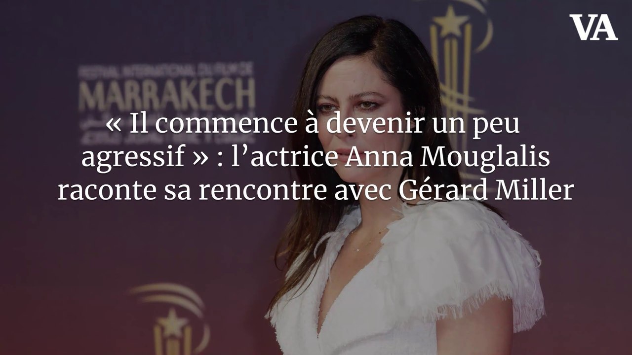 « Il commence à devenir un peu agressif » : l’actrice Anna Mouglalis raconte sa rencontre avec Gérard Miller