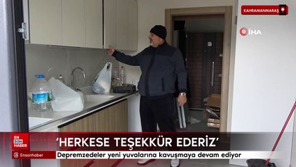 Kahramanmaraş'ta depremzedeler yeni yuvalarına kavuşmaya devam ediyor