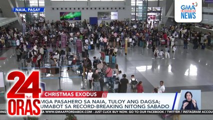 Mga pasahero sa NAIA, tuloy ang dagsa; Umabot sa record-breaking nitong Sabado | 24 Oras