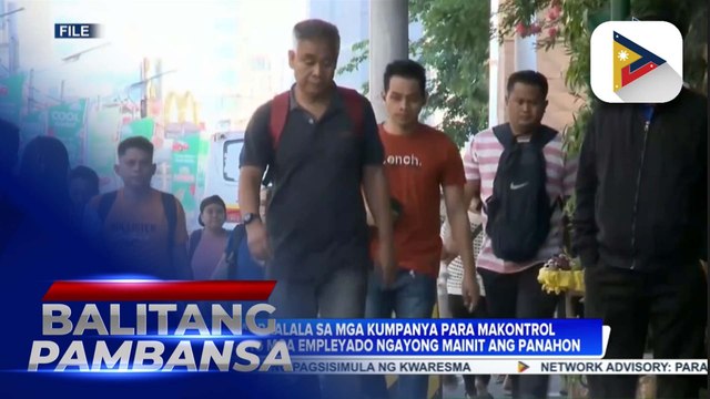 DOLE, nagpaalala sa mga kumpanya para makontrol ang stress ng mga empleyado ngayong mainit ang panahon