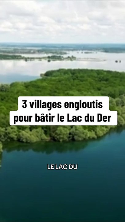 3 villages engloutis pour bâtir ce lac