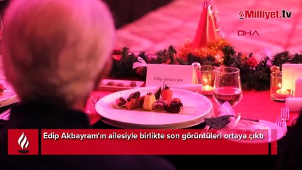 Edip Akbayram'ın ailesiyle birlikte son görüntüleri ortaya çıktı