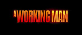 A Working Man • Red Band trailer