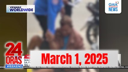 24 Oras Weekend Express: March 1, 2025 [HD]