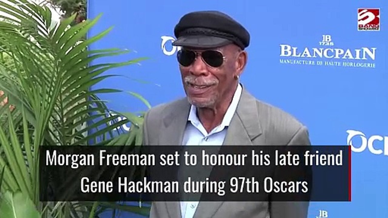 Morgan Freeman set to honour his late friend Gene Hackman during 97th Oscars