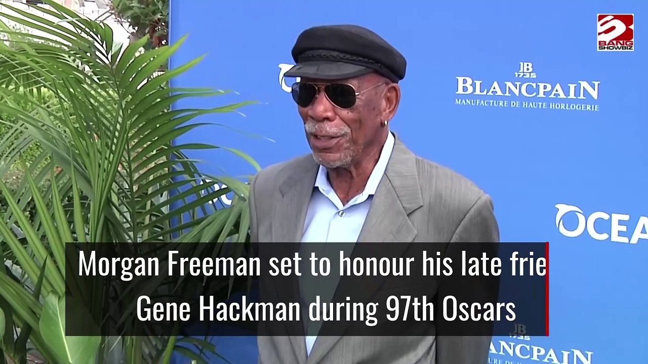 Morgan Freeman set to honour his late friend Gene Hackman during 97th Oscars
