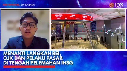 Menanti Langkah BEI, OJK dan Pelaku Pasar di Tengah Pelemahan IHSG