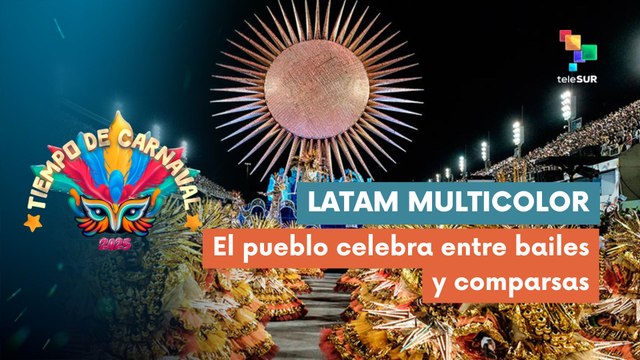 Tiempo de Carnaval 02-03: Latinoamérica festeja entre danzas y comparsas