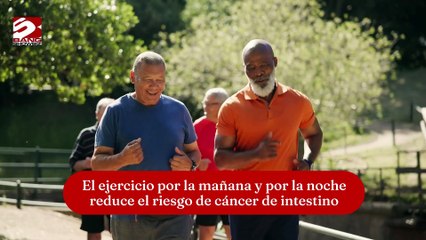 El ejercicio por la mañana y por la noche reduce el riesgo de cáncer de intestino