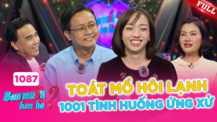 Bạn Muốn Hẹn Hò - Tập 1087