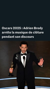 Oscars 2025 : Adrien Brody arrête la musique de clôture pendant son discours