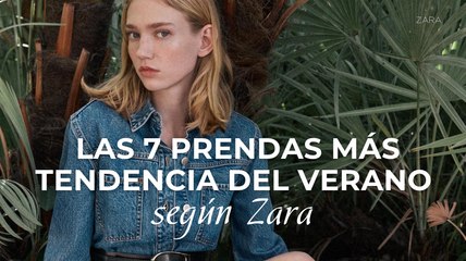 Las 7 prendas más tendencia del verano según Zara