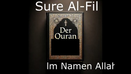 Der Quran auf Deutsch-Sure Al-Fil (105)