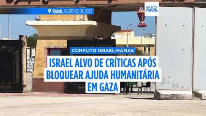 Israel alvo de críticas após bloquear ajuda humanitária em Gaza