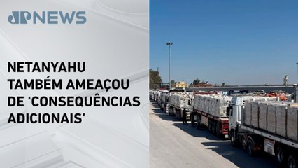 Israel interrompe entrada de ajuda humanitária em Gaza