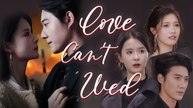 Love Can't Wed - FULL [ENG SUB]