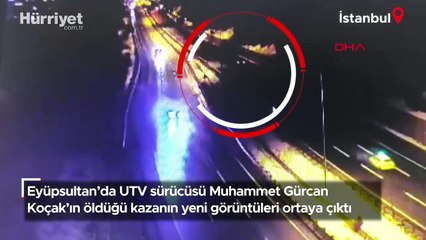 Eyüpsultan’da UTV sürücüsü Muhammet Gürcan Koçak'ın öldüğü kazanın yeni görüntüleri ortaya çıktı