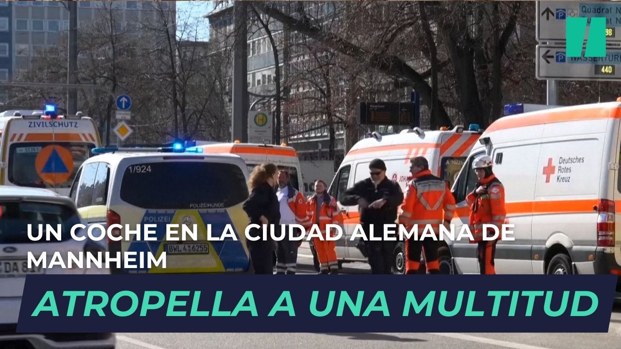 Un coche atropella a una multitud en la ciudad alemana de Mannheim ...