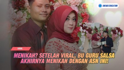 Menikah? Setelah Viral, Bu Guru Salsa Akhirnya Menikah dengan ASN Ini!