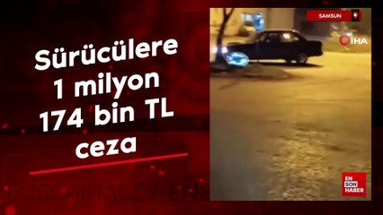 Samsun'da sürücülere 1 milyon 174 bin TL ceza
