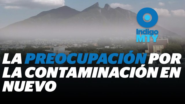 Políticos de regios voltean a ver la crisis ambiental en Nuevo León | Reporte Indigo