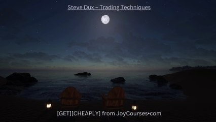 (JOYCOURSES•COM)( C  h e a p ) Steve Dux – Trading Techniques