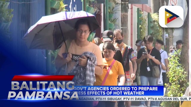 Concerned gov’t agencies ordered to prepare to address effects of hot weather