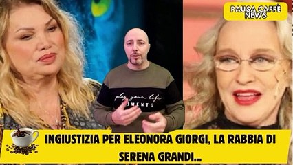 Ingiustizia per Eleonora Giorgi, la rabbia di Serena Grandi...