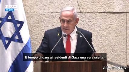 M.O., Netanyahu: E' ora di dare a popolo Gaza libertà di andarsene