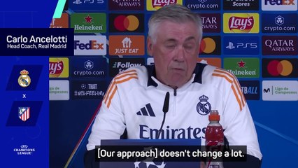 Real won't change approach against Atletico, claims Ancelotti