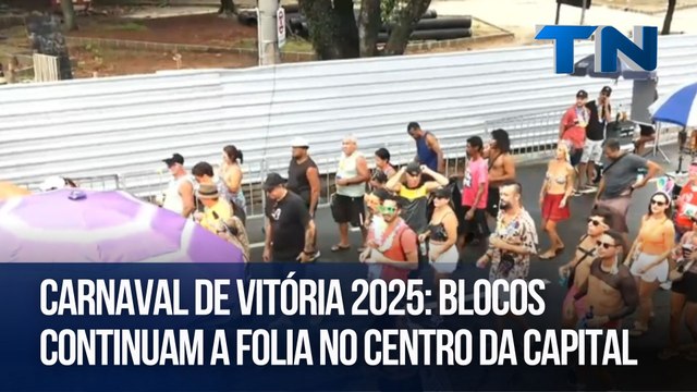 Carnaval de Vitória 2025: Blocos continuam a folia no Centro da Capital