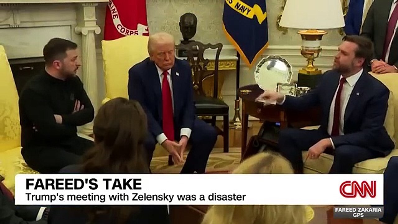 Fareed’s Take: Trump’s meeting with Zelensky was a disaster