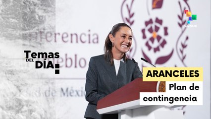 Gobierno de México tiene un plan para afrontar las medidas impuestas por EE.UU.