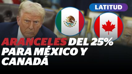 Aranceles de Trump del 25% para México y Canadá comienzan este 4 de marzo| Reporte Indigo